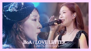 보아 (BoA) / LOVE LETTER (2007x2018 LIVE MIX)