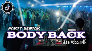 PARTY SENTAK 🌴 BODY BACK | LAGU ACARA REMIX