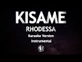 Kisame Rhodessa Karaoke Version High Quality Instrumental