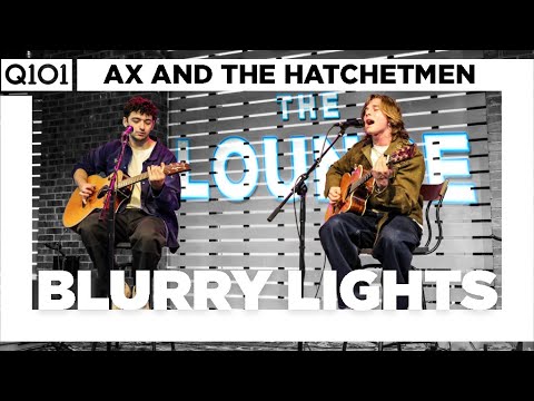 Ax And The Hatchetmen - Blurry Lights [Live In The Lounge]