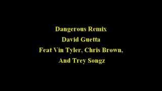 Remix Dangerous Feat Vin Tyler, Chris Brown and Trey Songz