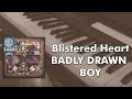 Badly Drawn Boy - Blistered Heart (piano cover)
