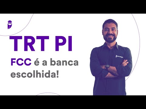 Concurso TRT PI: FCC é a banca escolhida!