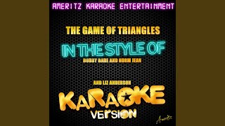 The Game of Triangles (In the Style of Bobby Bare and Norm Jean and Liz Anderson) (Karaoke Version)