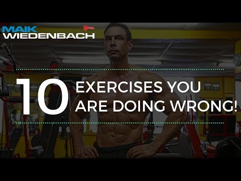 10 Exercises you are doing wrong!