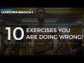 10 Exercises you are doing wrong!