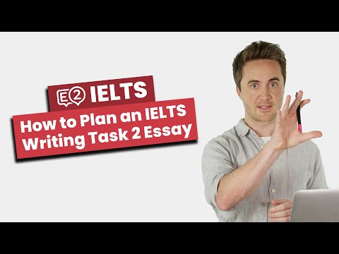How to Plan an IELTS Writing Task 2 Essay