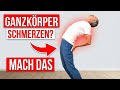 Mache DIESE Routine Bei Schmerzen Im Ganzen Körper