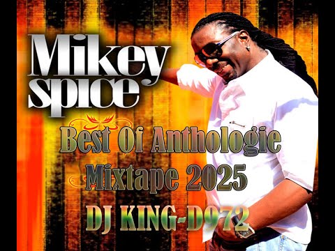 Mikey Spice Best Of Anthologie Mixtape 2025