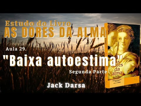 As Dores Da Alma: "BAIXA AUTOESTIMA 2"