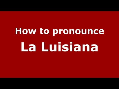 How to pronounce La Luisiana (Colombia/Colombian Spanish) - PronounceNames.com