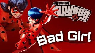 | Ladybug || Bad Girl || M.I.A |