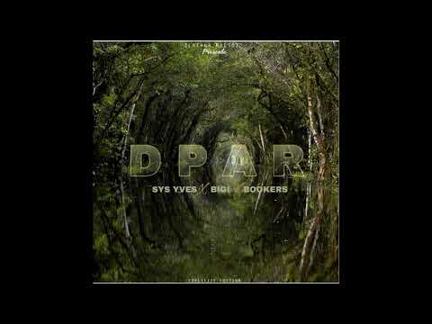 SYS YVES x BIGI x BOOKERS  - DPAR ( AUDIO ) TGS