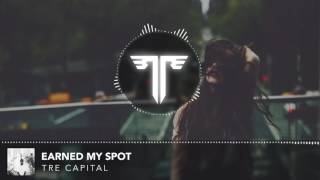 Tre Capital - Earned My Spot [Prod.  Mathaius Young]