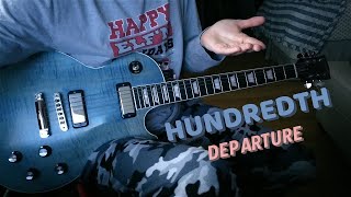 Hundredth - &quot;Departure&quot; (Guitar Cover)