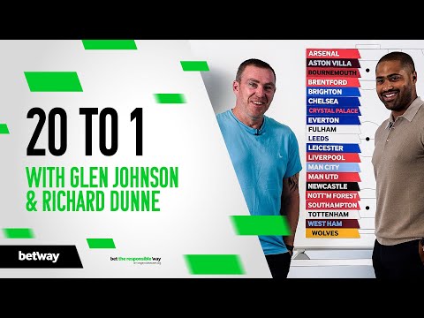20 to 1: Glen Johnson & Richard Dunne predict the Premier League table
