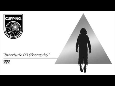 clipping. - Interlude 03 (Freestyle)