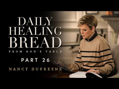 731 | Daily Healing Bread, Part 26