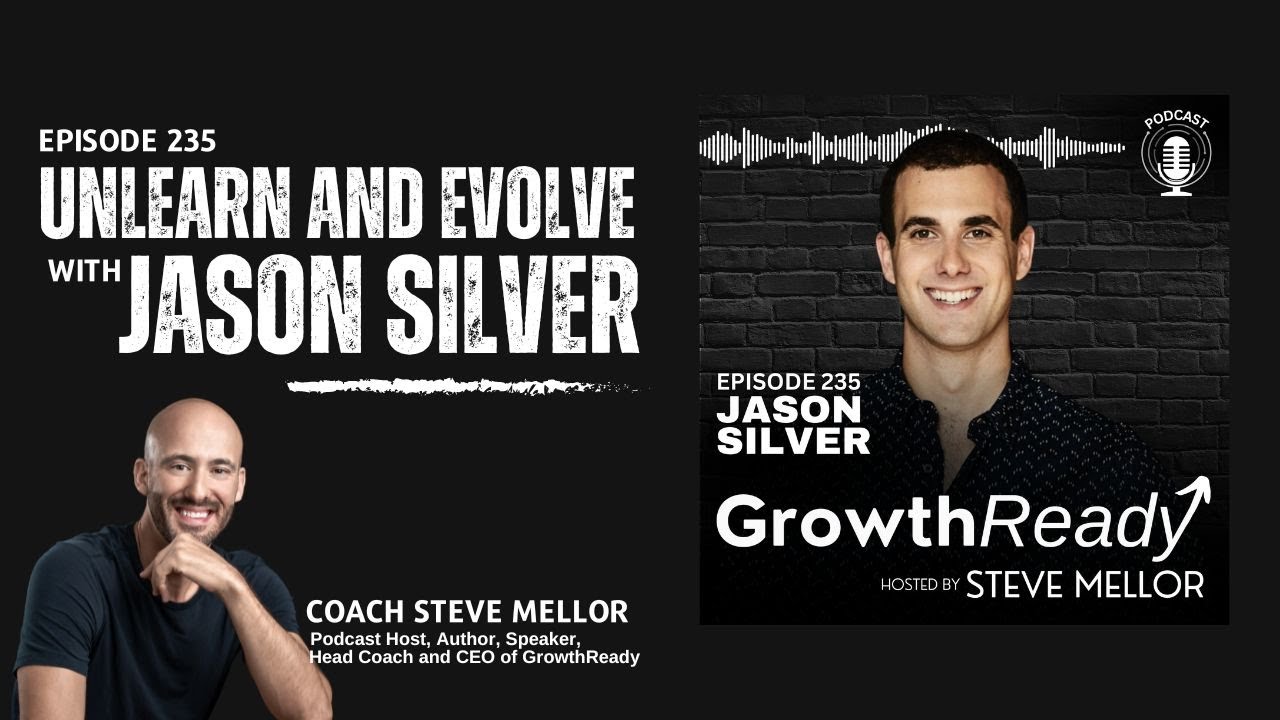 Episode 235: Unlearn and Evolve with Jason Silver
