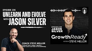 Episode 235: Unlearn and Evolve with Jason Silver