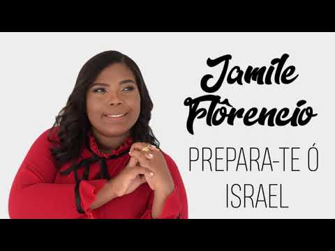 Prepara - te, Ó Israel - Jamile Florêncio