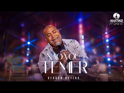 Gerson Rufino - Não vou temer "DVD BACHATA 3" (Clipe Oficial)