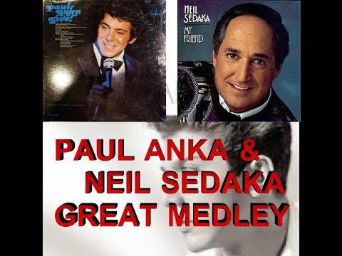 PAUL ANKA AND NEIL SEDAKA MEDLEY