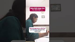 Beta-hCG Slow Rise in Early Pregnancy: Normal or Miscarriage Risk