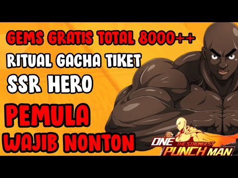 Tips Gacha 20 Tiket Dapat Hero SSR, Cepat Dapat Gems, Cepat Leveling - One Punch Man The Strongest
