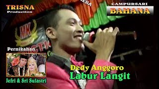 Download lagu Labur Langit*Dedi Anggoro*Cs. Bahana Live Sambong mp3 Download lagu Labur Langit*Dedi Anggoro*Cs. Bahana Live Sambong mp3