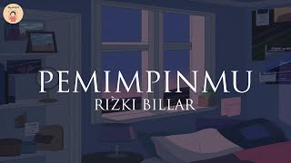 Download lagu Pemimpinmu - Rizky Billar mp3
