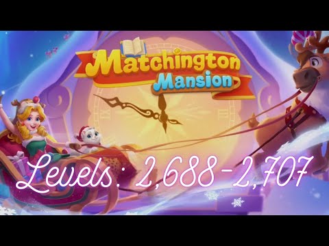 Matchington Mansion Levels 2,688-2,707