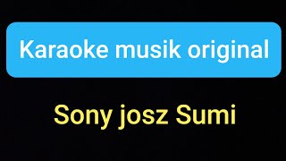 Download lagu Karaoke Sony josz Sumi ( Karaoke Campursari ) mp3