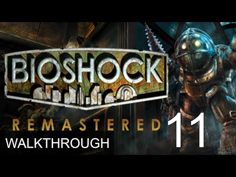 Bioshock Remastered Part 11 Walkthrough Gameplay
