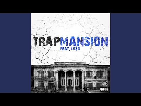 Trap Mansion (feat. Loso)