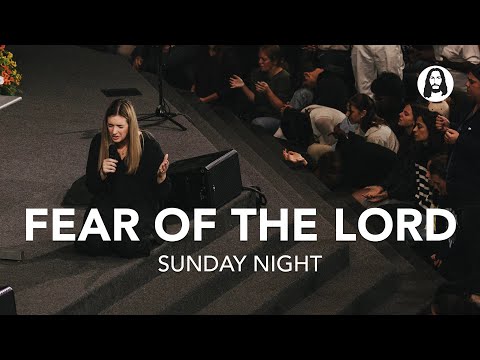 Fear of the Lord | Hayley Braun | Sunday Night Service | October 19th