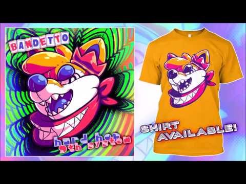 BANDETTO - hard hop 9th system [+ NEW SHIRT]