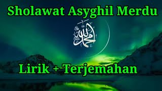 Download lagu Sholawat Asyghil Merdu *Lirik   Terjemahan* mp3