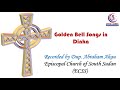 Golden Bells Songs In Dinka Diɛt Ke Golden Bells