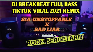 Download lagu DJ UNSTOPPABLE X BAD LIAR BEAKBEAT TERBARU TIKTOK VIRAL 2021 FULL BASS REMIX mp3 Download lagu DJ UNSTOPPABLE X BAD LIAR BEAKBEAT TERBARU TIKTOK VIRAL 2021 FULL BASS REMIX mp3