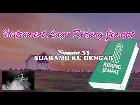 Kidung Jemaat No.33 - SuaraMu Kudengar