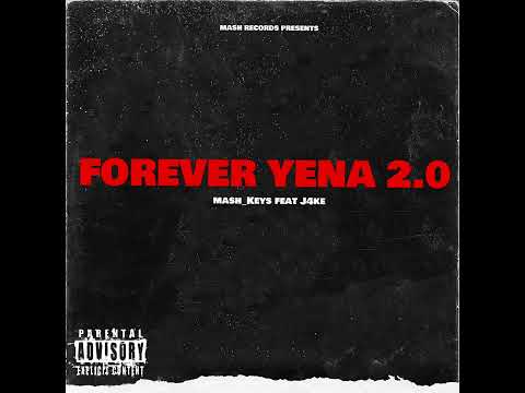 Mash_Keys - Forever Yena 2.0(feat. J4ke) [Official Audio]