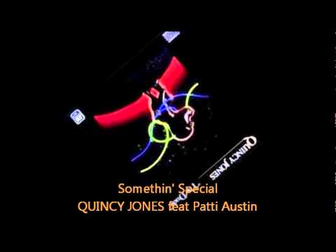 Quincy Jones - SOMETHIN' SPECIAL feat Patti Austin