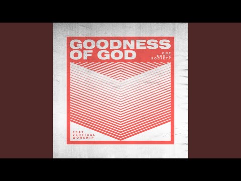 Video thumbnail for Goodness of God