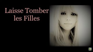 Laisse tomber les filles (Paroles) France Gall