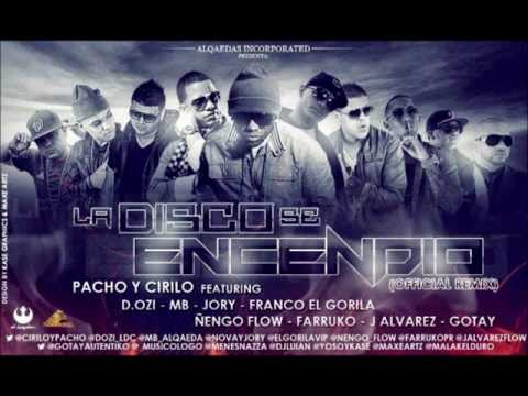 La Disco Se Encendió (Official Remix) - Cirilo & Pacho Ft. D.Ozi, MB Alqaeda Y Mas (Original)
