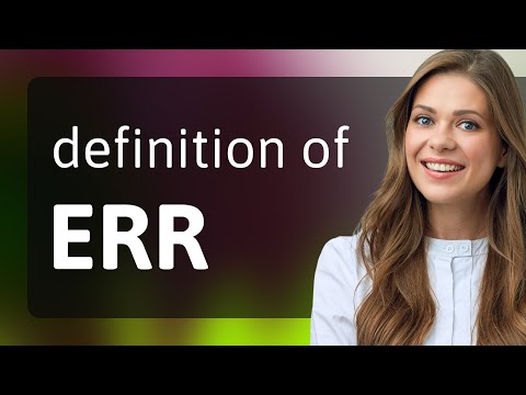 Err • definition of ERR