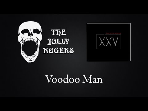 The Jolly Rogers - XXV: Voodoo Man