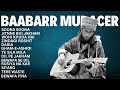 Baabarr Mudacer Trending All Songs (Audio Songs) | @starsgalleryofficial