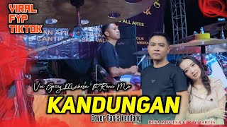 Download lagu Gerry Mahesa ft rena movies // KANDUNGAN// PUWENAK MAS FARIS mp3